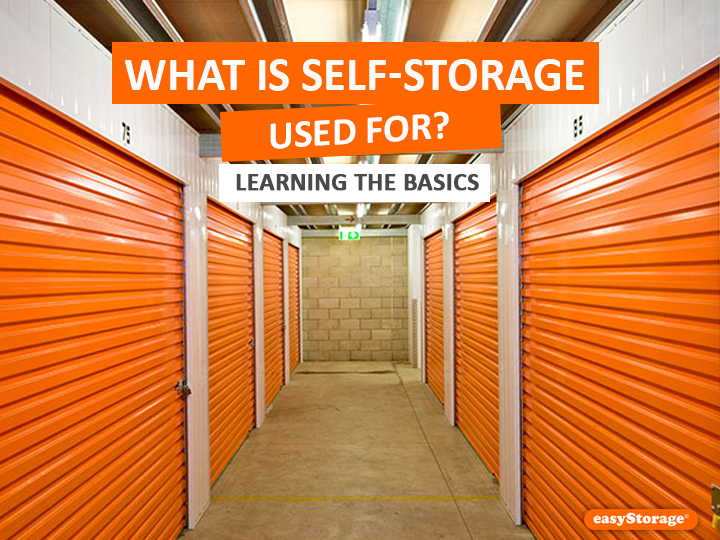 What is SelfStorage Used for? Learning the Basics easyStorage